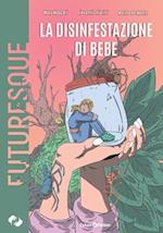 La disinfestazione di Bebe