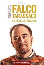 Falco Tarassaco. Le rêve, le message