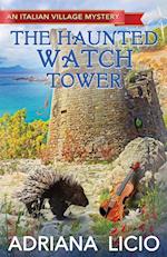 The Haunted Watch Tower 