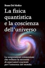 La fisica quantistica e la coscienza dell'universo