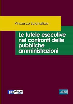 Le tutele esecutive nei confronti delle pubbliche amministrazioni