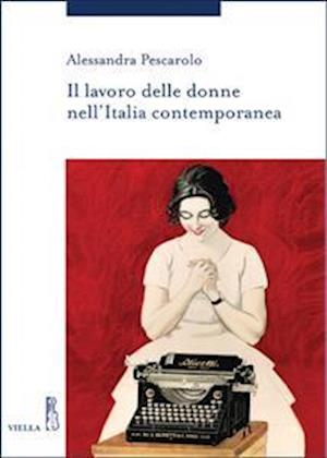 Il Lavoro Delle Donne Nell'italia Contemporanea