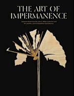 The Art of Impermanence : Japanese Works from the John C Weber Collection and Mr & Mrs John D Rockefeller 