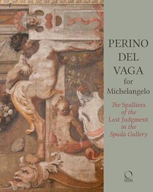 Perino del Vaga for Michelangelo : The Spalliera of the Last Judgment in the Spada Gallery