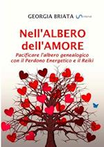 Nell'albero dell'amore - Pacificare l'albero genealogico con il Perdono Energetico e il Reiki