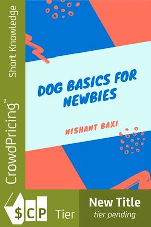 Dog Basics for NEWBIES