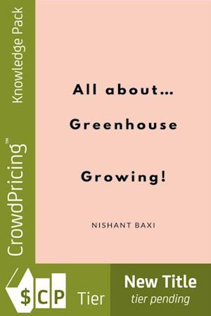 All about Greenhouse Growing