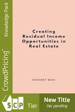 Creating Residual Income Opportunities in Real Estate