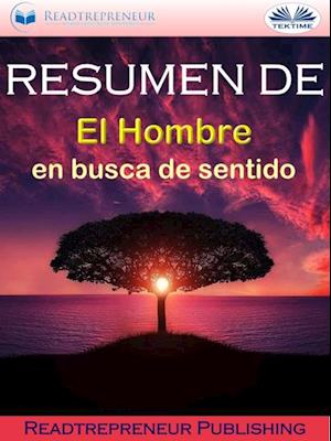 Resumen De 'El Hombre En Busca De Sentido'