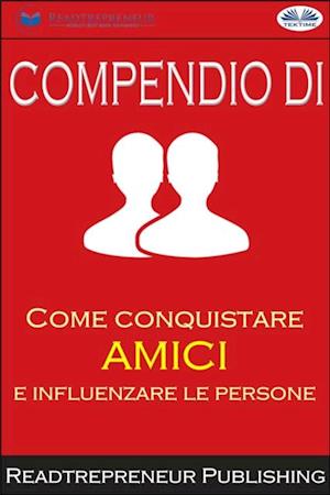 Compendio Di 'Come Conquistare Amici E Influenzare Le Persone'