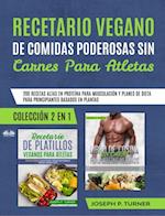 Recetario Vegano De Comidas Poderosas Sin Carnes Para Atletas