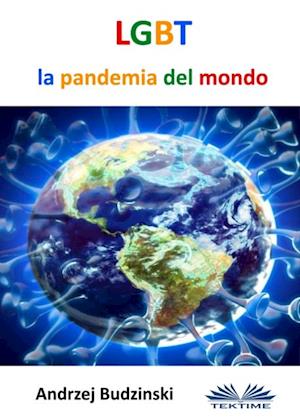 LGBT La Pandemia Del Mondo