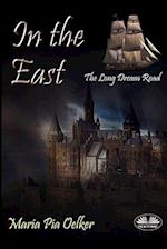In the East: The Long Dream Road 
