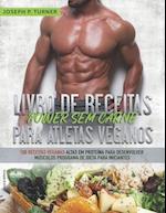 Livro de Receitas Power Sem Carne Para Atletas Veganos