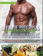 Livro de Poderosas Receitas sem Carne para Atletas Vegans