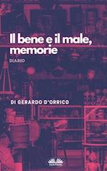 Il Bene E Il Male, Memorie