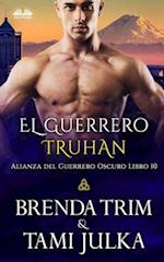 El Guerrero Truhan