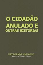 O Cidadão anulado e outras histórias