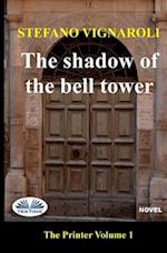 The Shadow of the Bell Tower: The Printer - Episode one 