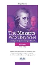 The Mozarts, Who They Were (Volume 1): A Family on a European Conquest 