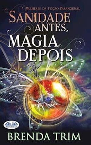 Sanidade antes, magia depois