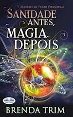 Sanidade antes, magia depois