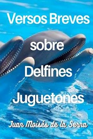 Versos Breves Sobre Delfines Juguetones