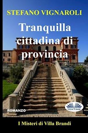 Tranquilla Cittadina Di Provincia