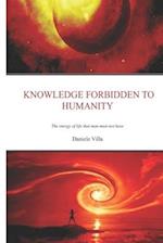 Knowledge Forbidden To Humanity: The Energy Of Life That Man Must Not Have 