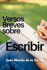 Versos Breves Sobre El Escribir