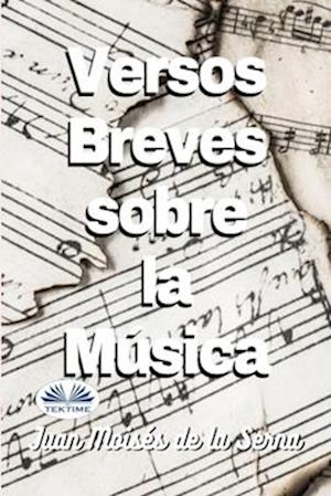 Versos Breves Sobre La Musica