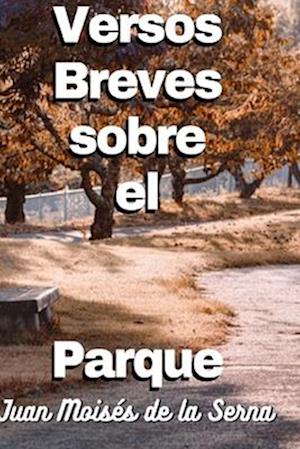 Versos Breves Sobre El Parque