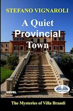 A Quiet Provincial Town: The Mysteries Of Villa Brandi 