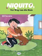 Niquito: Ver Weg Van Die Huis