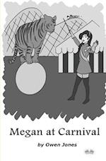 Megan At Carnival: A Spirit Guide, A Ghost Tiger And One Scary Mother! 