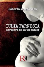 IULIA FARNESIA-Scrisori De La Un Suflet - Adev¿rata Poveste A Giuliei Farnese