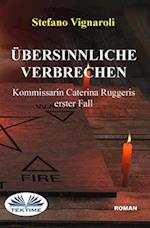 Übersinnliche Verbrechen - Kommissarin Caterina Ruggeris Erster Fall