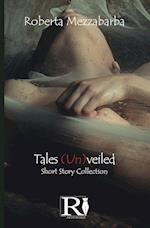 Tales (Un)veiled - Short Story Collection