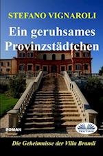 Ein Geruhsames Provinzstädtchen - Die Geheimniss Der Villa Brandi