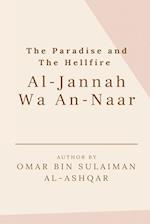 THE PARADISE AND THE HELLFIRE - AL-JANNAH WA AN-NAAR 