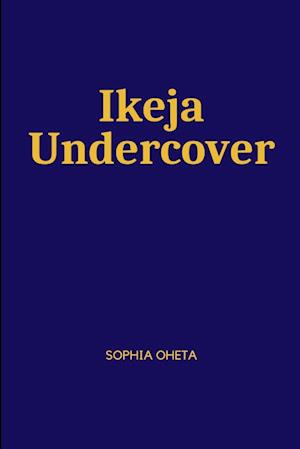 Ikeja Undercover