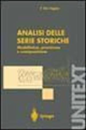 Analisi Delle Serie Storiche: Modellistica, Previsione e Scomposizione