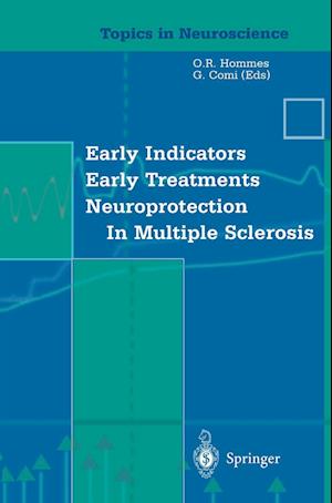 Early Indicators Early Treatments Neuroprotection in Multiple Sclerosis