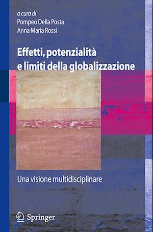 Effetti, potenzialità e limiti della globalizzazione