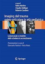 Imaging del trauma osteo-articolare in età pediatrica