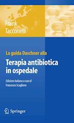 La guida Daschner alla terapia antibiotica in ospedale