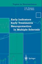 Early Indicators Early Treatments Neuroprotection in Multiple Sclerosis