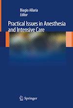 Practical Issues in Anesthesia and Intensive Care