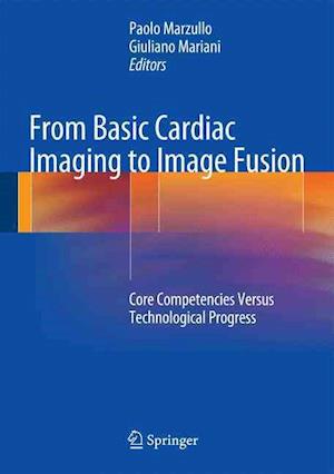 From Basic Cardiac Imaging to Image Fusion