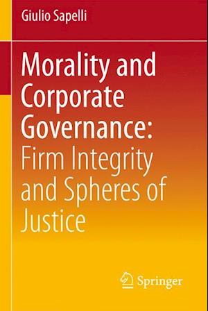 Morality and Corporate Governance: Firm Integrity and Spheres of Justice